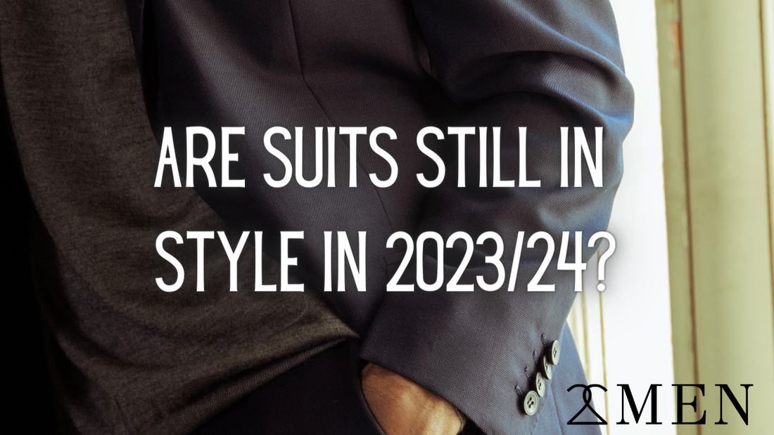 ARE SUITS OUT OF STYLE in 2023