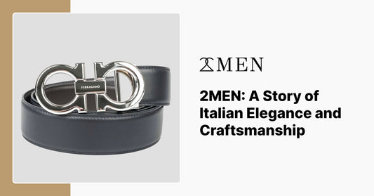 2MEN: A Story of Italian Elegance and Craftsmanship