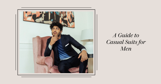 A Guide to Casual Suits for Men