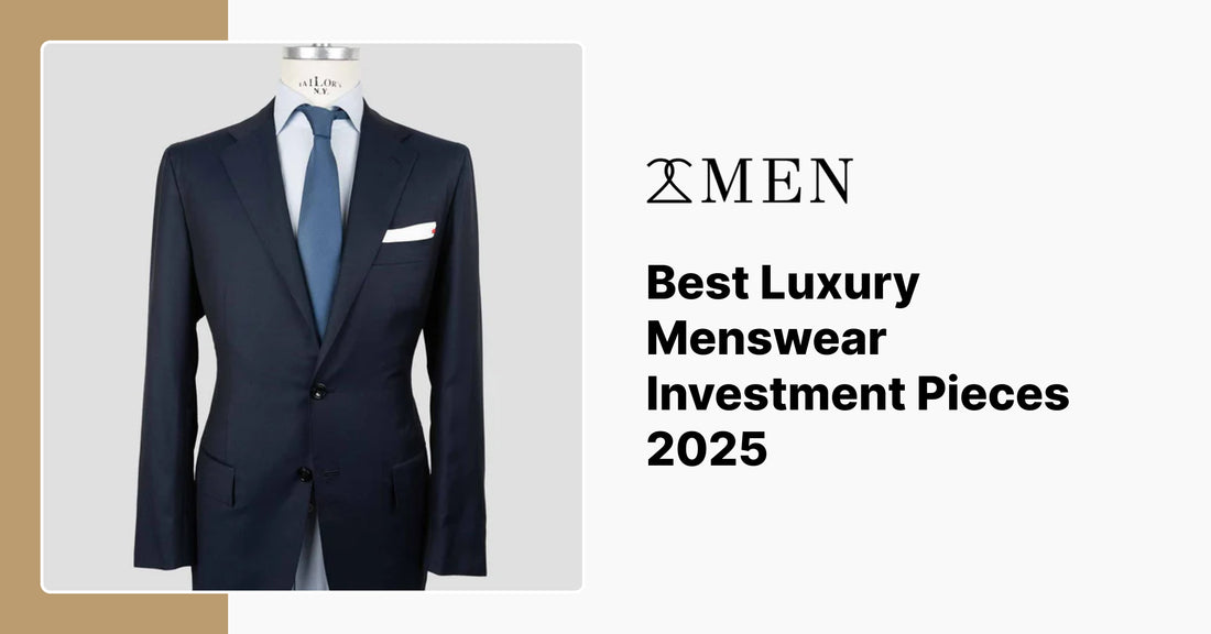 Best Luxury Menswear Investment Pieces 2025