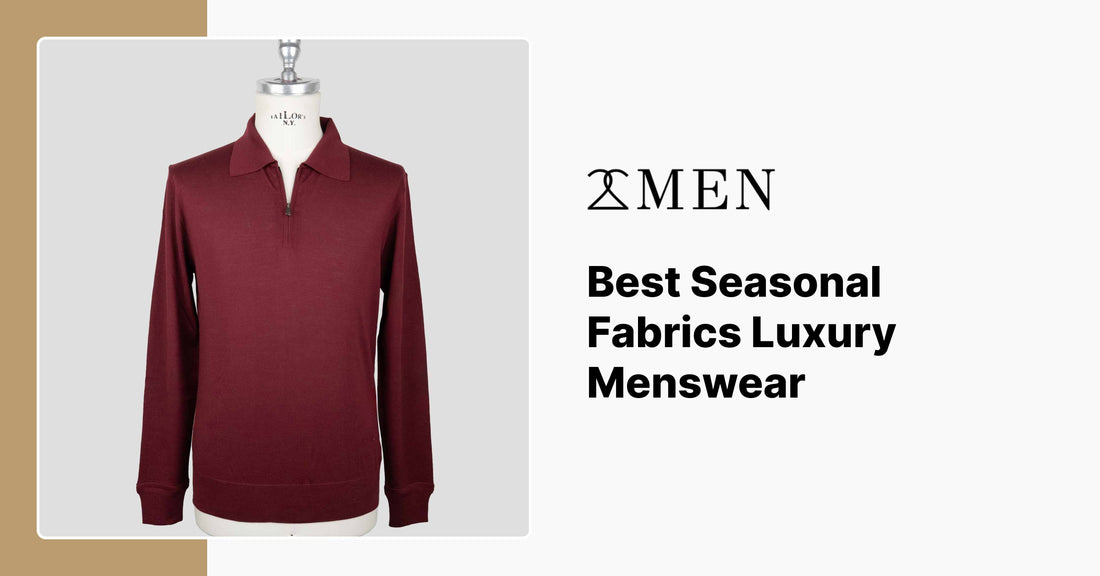 Best Seasonal Fabrics Luxury Menswear