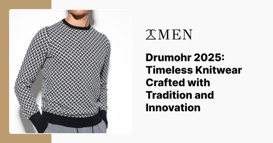 Drumohr 2025: Timeless Knitwear Crafted with Tradition and Innovation