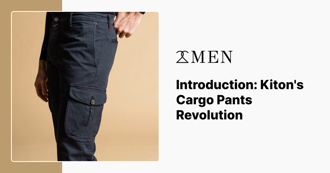 Introduction: Kiton's Cargo Pants Revolution