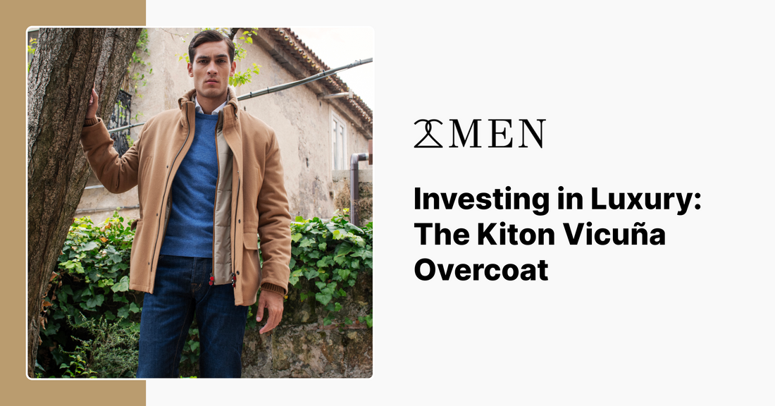 Investing in Luxury: The Kiton Vicuña Overcoat