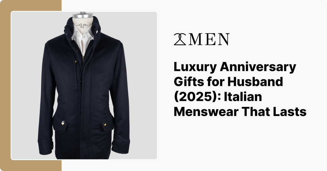 Luxury Anniversary Gifts for Husband (2025): Italian Menswear That Lasts