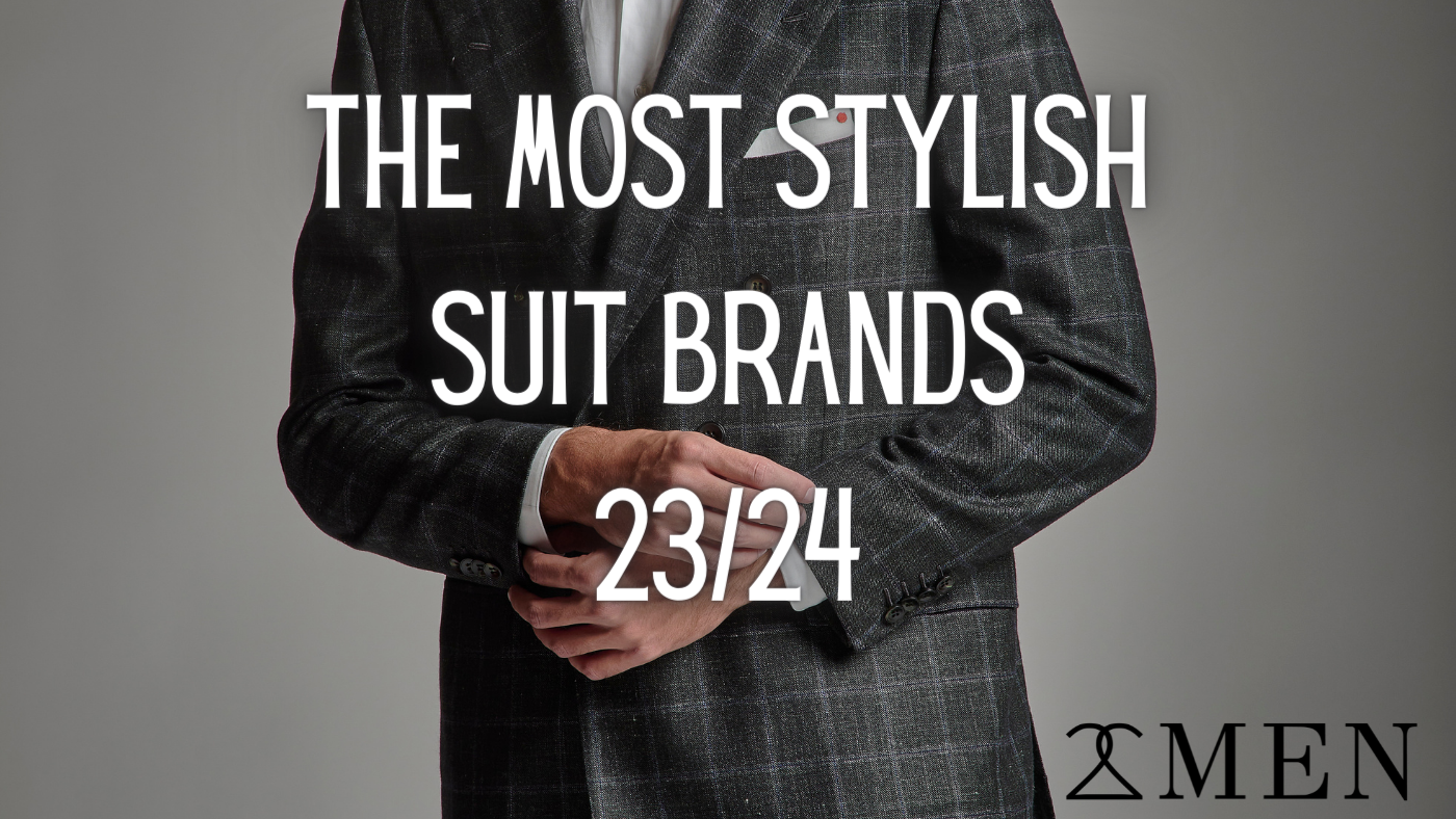 THE MOST STYLISH SUIT BRANDS 2324