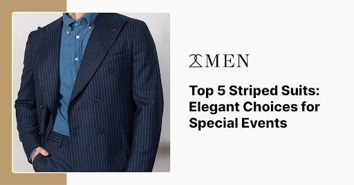 Top 5 Striped Suits: Elegant Choices for Special Events