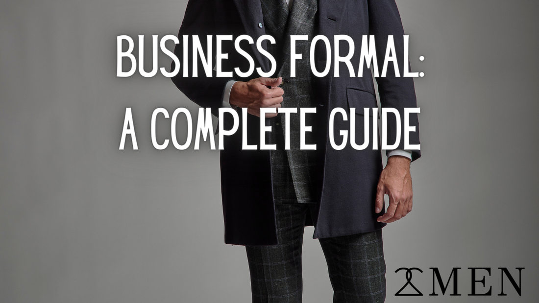 The Ultimate Guide To Business Professional Attire – 2Men