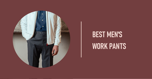 Top 5 Men's Work Pants: Comfort Meets Durability & Utility