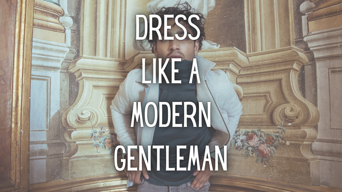how to dress like a gentleman