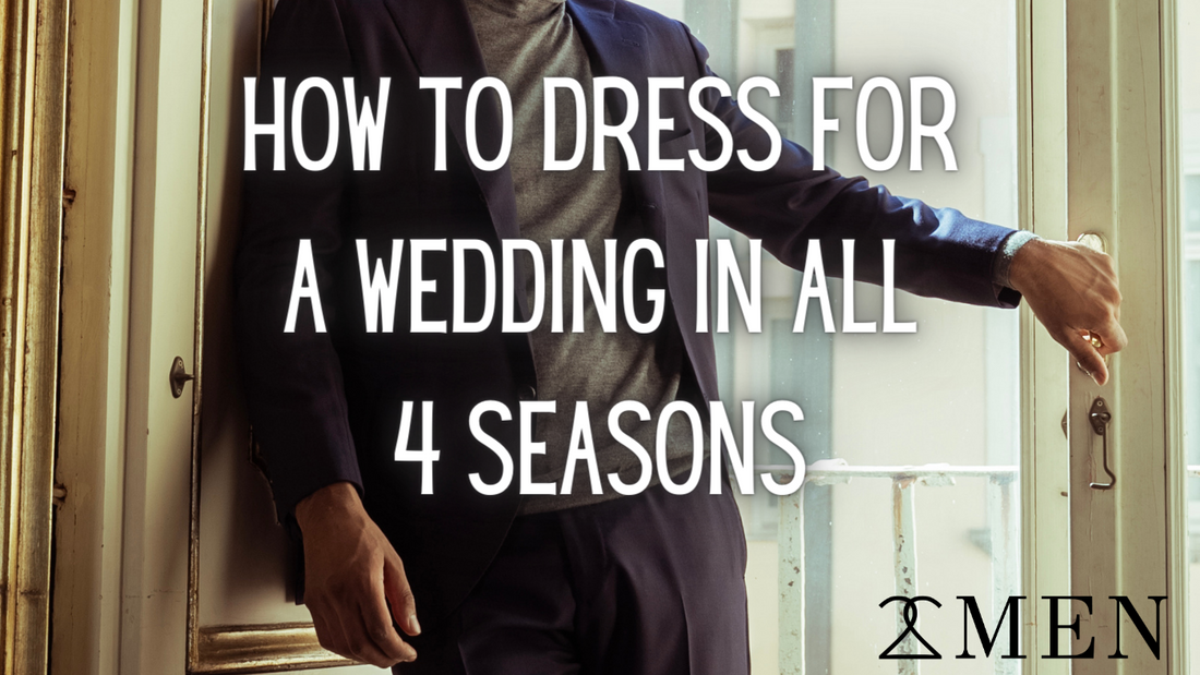 how to dress for a wedding in all 4 seasons