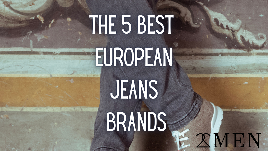The 5 Best Italian Designer Jeans Brands in the World for 2023