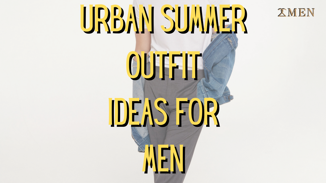 urban summer outfit ideas for men